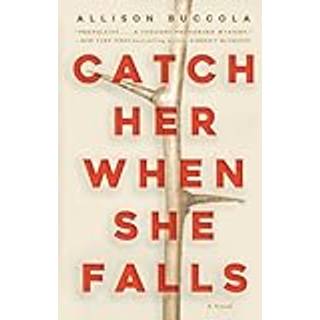 Catch Her When She Falls