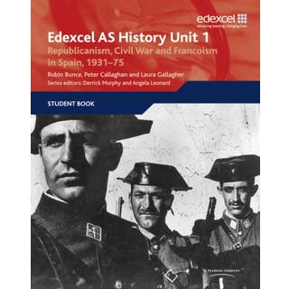 Edexcel GCE History Unit 1 E/F4 Republicanism, Civil War and Francoism in Spain, 1931