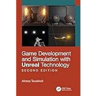 Game Development and Simulation with Unreal Technology, Second Edition