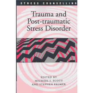 Trauma and Post-traumatic Stress Disorder