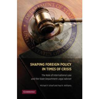 Shaping Foreign Policy in Times of Crisis