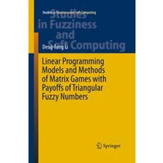 Linear Programming Models and Methods of Matrix Games with Payoffs of Triangular Fuzzy Numbers (4, 2016) | Deng-Feng Li