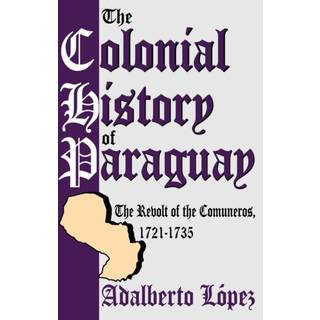 The Colonial History of Paraguay
