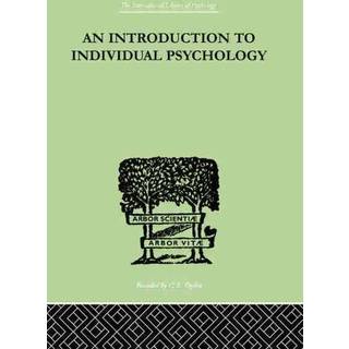 An INTRODUCTION TO INDIVIDUAL PSYCHOLOGY