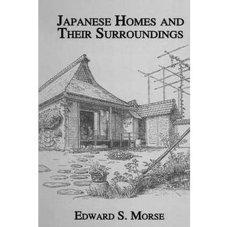 Japanese Homes and Their Surroundings