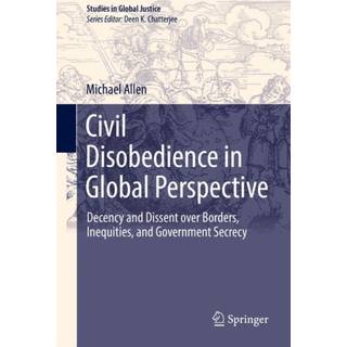 Civil Disobedience in Global Perspective