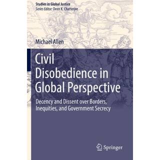 Civil Disobedience in Global Perspective