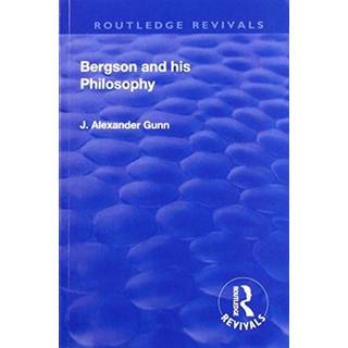 Revival: Bergson and His Philosophy (1920)