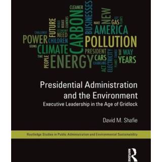 Presidential Administration and the Environment