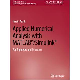 Applied Numerical Analysis with MATLAB®/Simulink®