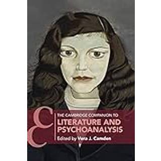 The Cambridge Companion to Literature and Psychoanalysis