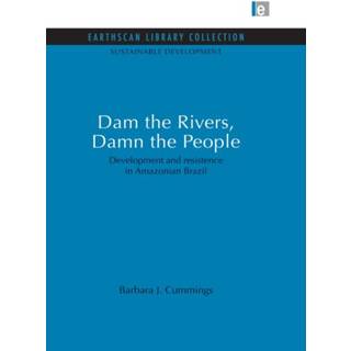 Dam the Rivers, Damn the People