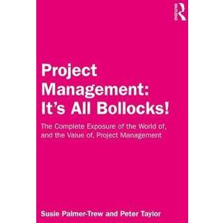 Project Management: It's All Bollocks!