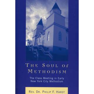 The Soul of Methodism