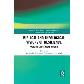 Biblical and Theological Visions of Resilience