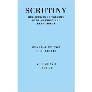 Scrutiny: A Quarterly Review vol. 17 1950-51