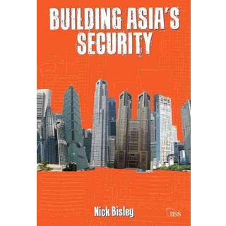 Building Asia’s Security