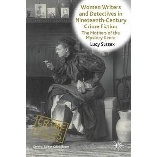Women Writers and Detectives in Nineteenth-Century Crime Fiction