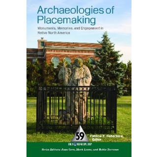 Archaeologies of Placemaking