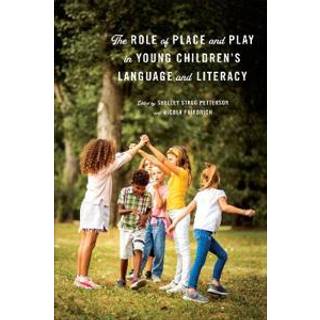 The Role of Place and Play in Young Children's Language and Literacy