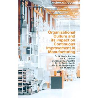 Organizational Culture and its Impact on Continuous Improvement in Manufacturing