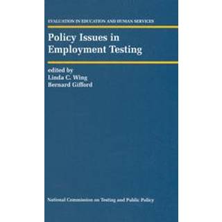 Policy Issues in Employment Testing