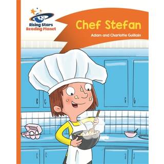Reading Planet - Chef Stefan - Orange: Comet Street Kids