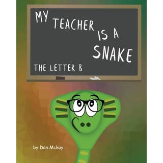 My Teacher is a snake The Letter B