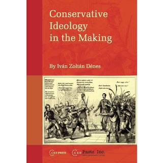 Conservative Ideology in the Making