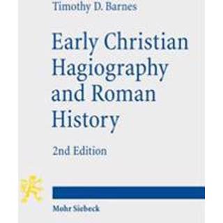 Early Christian Hagiography and Roman History