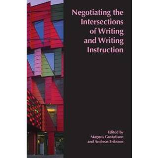 Negotiating the Intersections of Writing and Writing Instruction