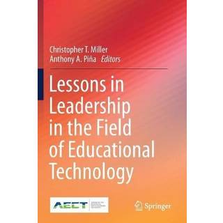 Lessons in Leadership in the Field of Educational Technology