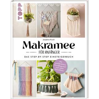 Makramee für Anfänger - Step-by-Step Einsteigerbuch