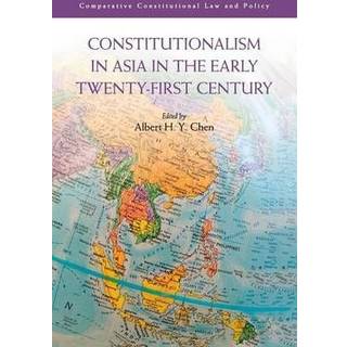 Constitutionalism in Asia in the Early Twenty-First Century