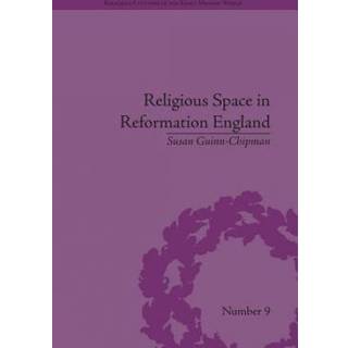 Religious Space in Reformation England