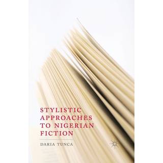 Stylistic Approaches to Nigerian Fiction