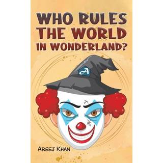 Who Rules the World in Wonderland?