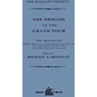 The Origins of the Grand Tour / 1649-1663 / The Travels of Robert Montagu, Lord Mandeville, William Hammond and Banaster Maynard