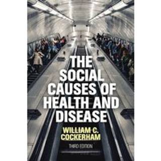 The Social Causes of Health and Disease