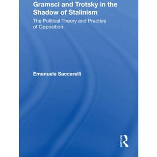 Gramsci and Trotsky in the Shadow of Stalinism