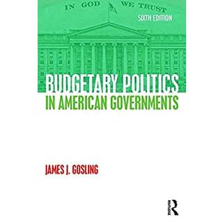 Budgetary Politics in American Governments