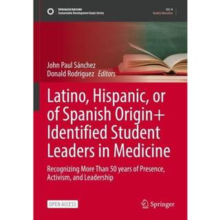 Latino, Hispanic, or of Spanish Origin+ Identified Student Leaders in Medicine