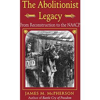 The Abolitionist Legacy
