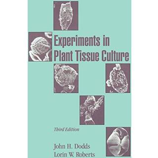 Experiments in Plant Tissue Culture