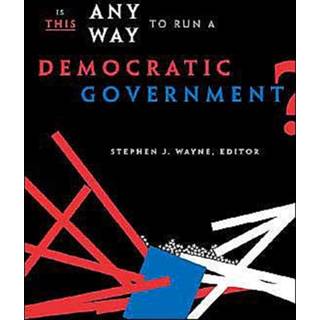 Is This Any Way to Run a Democratic Government?
