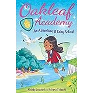 Oakleaf Academy: An Adventure at Fairy School