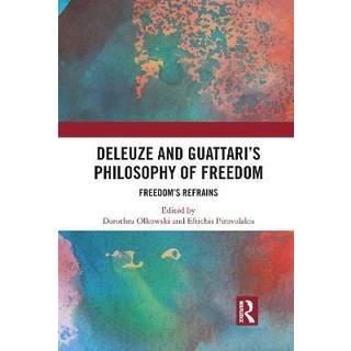 Deleuze and Guattari's Philosophy of Freedom