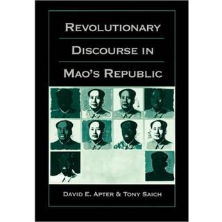 Revolutionary Discourse in Mao’s Republic