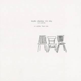 Vi Sidder Bare Her - Ingen Regning til Mig (Instrumental)