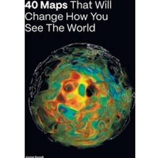 40 Maps That Will Change How You See the World
